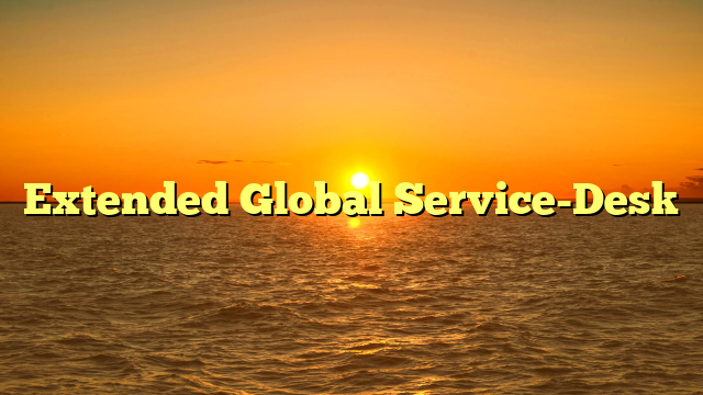 Extended Global Service-Desk